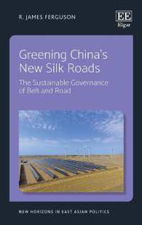 Greening China's New Silk Roads : The Sustainable Governance of Belt and Road (New Horizons in East Asian Politics series)