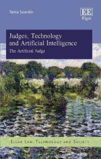 裁判官、テクノロジーと人工知能：ＡＩ司法の可能性<br>Judges, Technology and Artificial Intelligence : The Artificial Judge (Elgar Law, Technology and Society series)