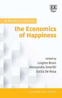 幸福の経済学：現代ガイド<br>A Modern Guide to the Economics of Happiness (Elgar Modern Guides)