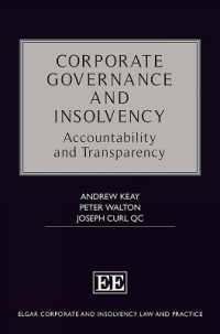 コーポレート・ガバナンスと倒産：アカウンタビリティと透明性<br>Corporate Governance and Insolvency : Accountability and Transparency (Elgar Corporate and Insolvency Law and Practice series)