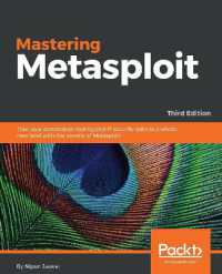 Mastering Metasploit, : Take your penetration testing and IT security skills to a whole new level with the secrets of Metasploit, 3rd Edition （3RD）