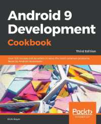 Android 9 Development Cookbook : Over 100 recipes and solutions to solve the most common problems faced by Android developers, 3rd Edition （3RD）