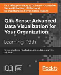 Qlik Sense: Advanced Data Visualization for Your Organization : Create smart data visualizations and predictive analytics solutions