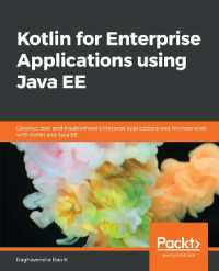 Kotlin for Enterprise Applications using Java EE : Develop, test, and troubleshoot enterprise applications and microservices with Kotlin and Java EE