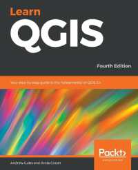 Learn QGIS : Your step-by-step guide to the fundamental of QGIS 3.4, 4th Edition （4TH）