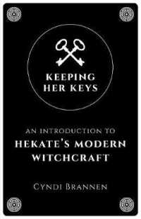 Keeping Her Keys : An Introduction to Hekate's Modern Witchcraft