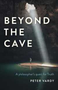 Beyond the Cave : A philosopher's quest for Truth