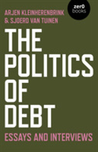 Politics of Debt, the : Essays and Interviews