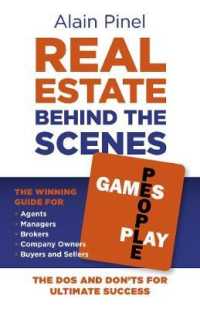 Real Estate Behind the Scenes - Games People Play : The Dos and Don'ts for ultimate success - the winning guide for agents, managers, brokers, company owners, buyers and sellers