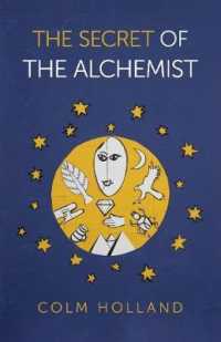 Secret of the Alchemist, the : Uncovering the Secret in Paulo Coelho's Bestselling Novel 'The Alchemist'
