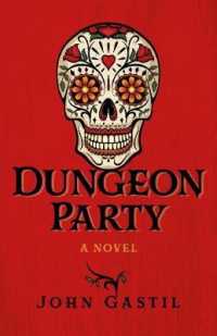 Dungeon Party : A novel
