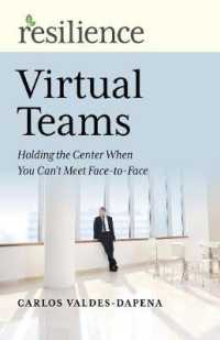 Resilience: Virtual Teams : Holding the Center When You Can't Meet Face-to-Face