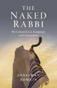 Naked Rabbi, the : His Colourful Life, Campaigns and Controversies