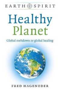 Earth Spirit: Healthy Planet : Global meltdown or global healing