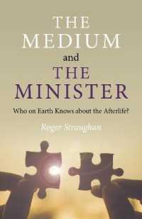 Medium and the Minister, the : Who on Earth Knows about the Afterlife?