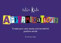 Relax Kids: Affirmixations : Make up your own amavulous and incrediful affirmation words!