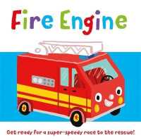 Fire Engine (Chunky Story Time) （Board Book）