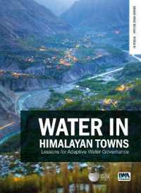 Water in Himalayan Towns: Lessons for Adaptive Water Governance (In Focus - Special Book Series)