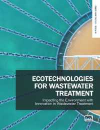 Ecotechnologies for Wastewater Treatment - Impacting the Environment with Innovation in Wastewater Treatment (In Focus - Special Book Series)