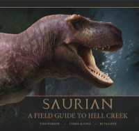 Saurian: a Field Guide to Hell Creek