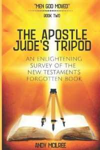 The Apostle Jude's Tripod : An Enlightening Survey of the New Testament's Forgotten Book (Men God Moved)