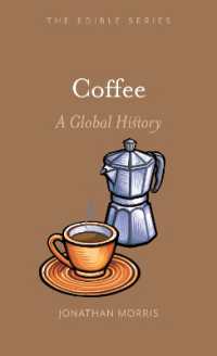 コーヒーのグローバル食文化史<br>Coffee : A Global History (Edible)