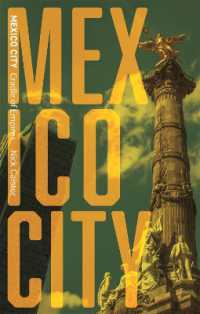 メキシコシティ（都市の風景）<br>Mexico City : Cradle of Empires (Cityscopes)