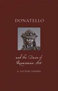 ドナテッロとルネサンス美術の夜明け<br>Donatello and the Dawn of Renaissance Art (Renaissance Lives)