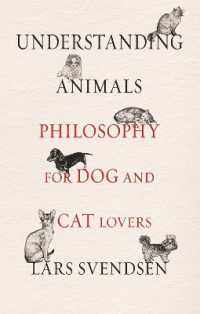 Ｌ．スヴェンセン著／動物を理解する：犬猫好きのための哲学<br>Understanding Animals : Philosophy for Dog and Cat Lovers