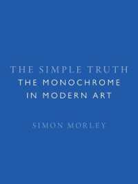 The Simple Truth : The Monochrome in Modern Art
