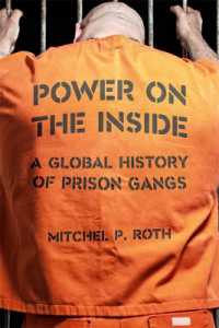 刑務所ギャングのグローバル・ヒストリー<br>Power on the inside : A Global History of Prison Gangs