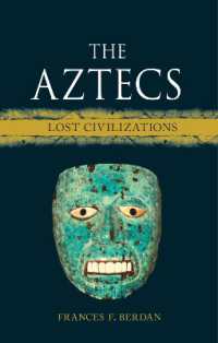 アステカ文明：失われた歴史<br>The Aztecs : Lost Civilizations (Lost Civilizations)