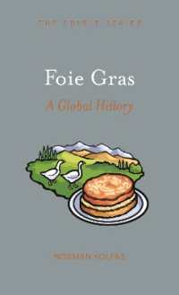 フォアグラのグローバル食文化史<br>Foie Gras : A Global History (Edible)