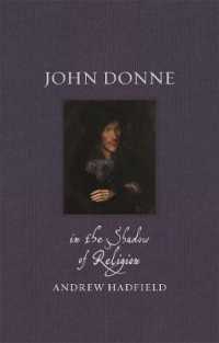 ジョン・ダン評伝<br>John Donne : In the Shadow of Religion (Renaissance Lives)