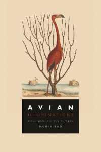 鳥類と人類の文化史<br>Avian Illuminations : A Cultural History of Birds