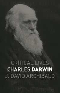 ダーウィン評伝<br>Charles Darwin (Critical Lives)
