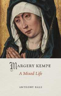 マージェリー・ケンプ伝<br>Margery Kempe : A Mixed Life (Medieval Lives)