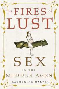 中世の性生活<br>The Fires of Lust : Sex in the Middle Ages
