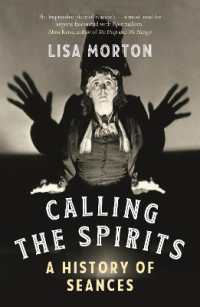 Calling the Spirits : A History of Seances