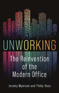 Unworking : The Reinvention of the Modern Office