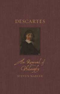 Ｓ．ナドラー著／デカルト伝：哲学の更新<br>Descartes : The Renewal of Philosophy (Renaissance Lives)
