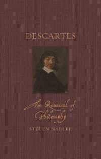 Ｓ．ナドラー著／デカルト伝：哲学の更新<br>Descartes : The Renewal of Philosophy (Renaissance Lives)