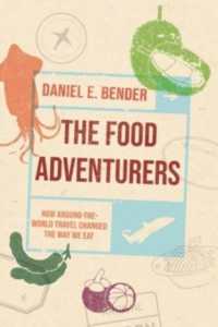 The Food Adventurers : How Round-the-World Travel Changed the Way We Eat