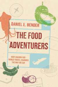 The Food Adventurers : How Around-the-World Travel Changed the Way We Eat