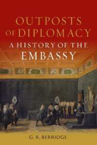 Outposts of Diplomacy : A History of the Embassy