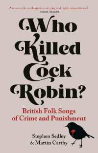 Who Killed Cock Robin? : British Folk Songs of Crime and Punishment