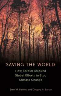 Saving the World : How Forests Inspired Global Efforts to Stop Climate Change