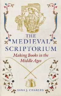 The Medieval Scriptorium : Making Books in the Middle Ages