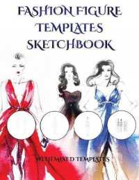 Fashion Figure Templates Sketchpad (with mixed templates) : An extra-large clothing design templates book with mixed templates (Fashion Figure Templates Sketchpad (with Mixed Tem)
