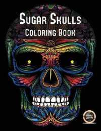 Sugar Skull Coloring book : An adult coloring book with 50 day of the dead sugar skulls: 50 skulls to color with decorative elements (Sugar Skull Coloring Book)